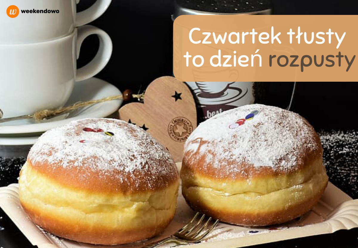 Czwartek tłusty dzień rozpusty