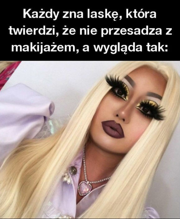 Przesada z makijażem
