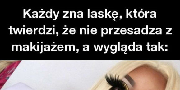 Przesada z makijażem