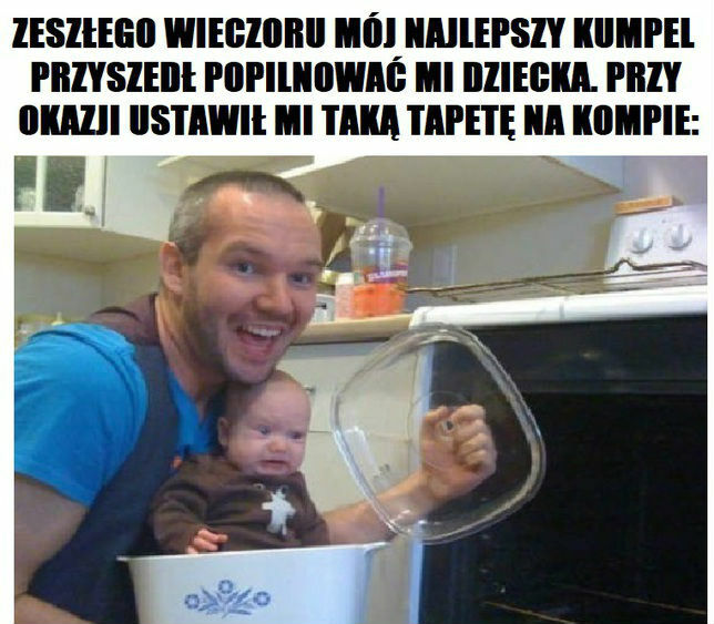 Kiedy zostawisz dziecko z przyjacielem...