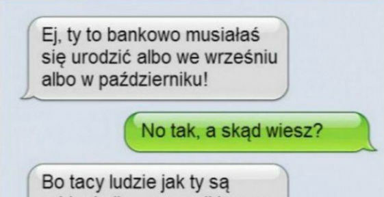 Tacy ludzie mogą się urodzić tylko w tych miesiącach