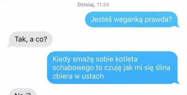 Weganie też tak mają?