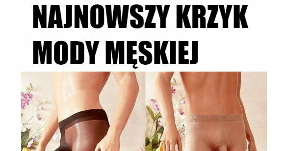 Rajstopy dla prawdziwych mężczyzn