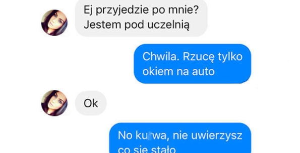 Nie uwierzysz co się stało...