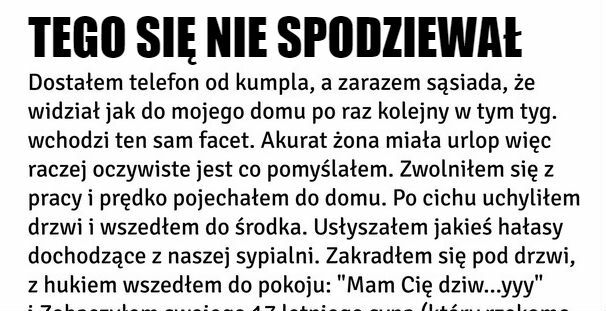 Takiego widoku się nie spodziewał