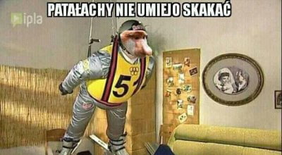 Zawołaj mnie, jak Janusz będzie skakał