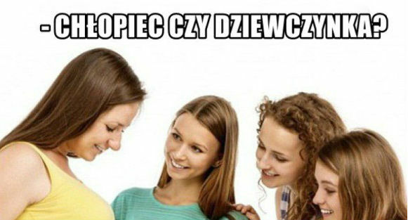 Chłopiec czy dziewczynka?