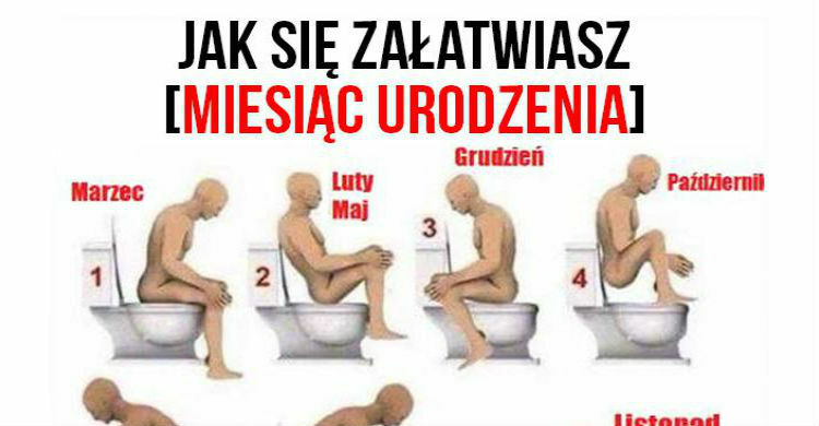 Jak się załatwiasz? 