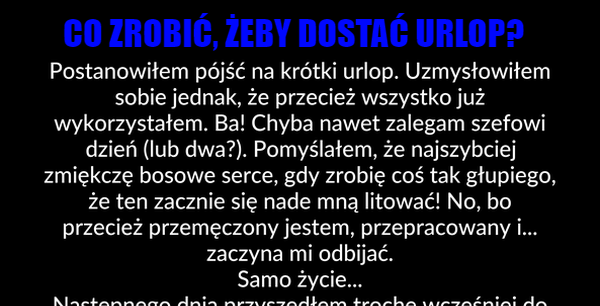 Jak dostać kilka dni wolnego? 