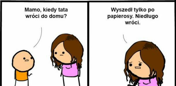 Tata wyszedł po fajki