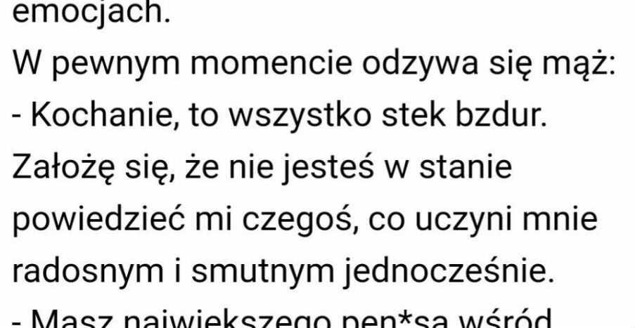 Jak uczynić męża smutnym i szczęśliwym jednocześnie?