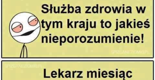 Ach ta służba zdrowia...