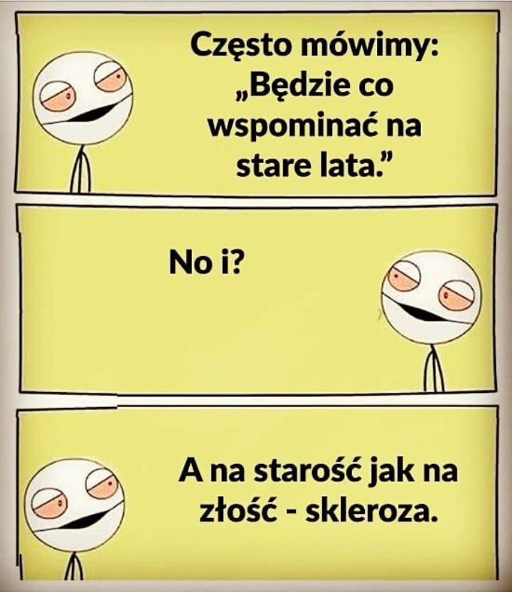 A na starość...