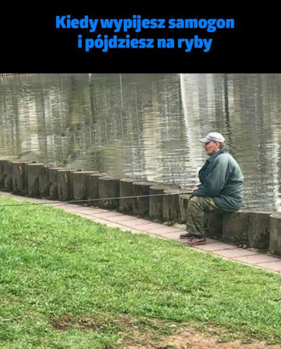 Na ryby po samogonie 
