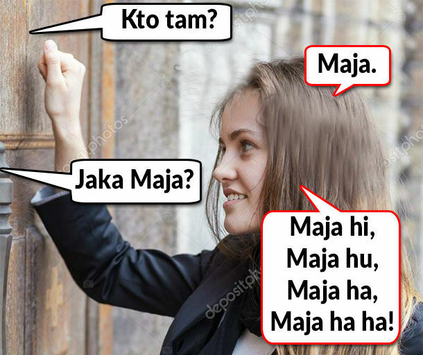Jaka Maja?