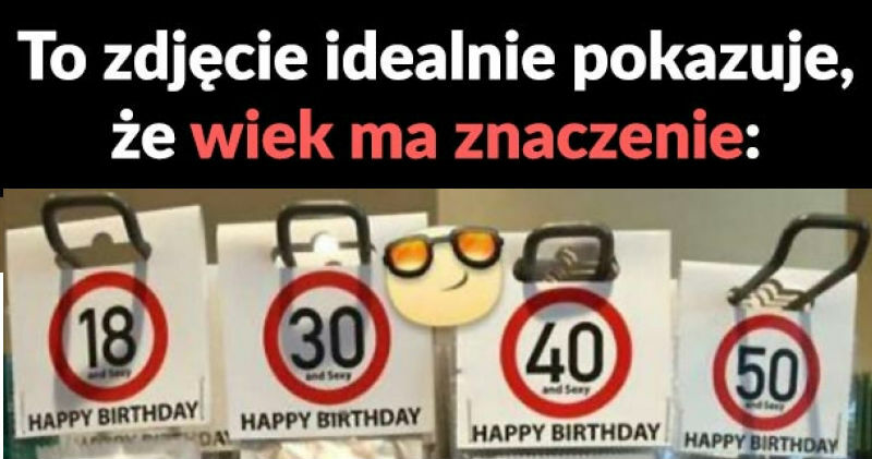 Wiek ma znaczenie :D 