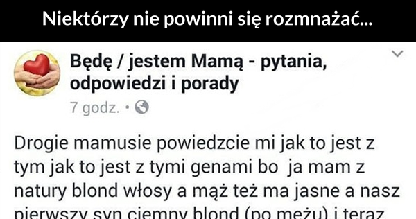 Jak to jest z tymi genami? 