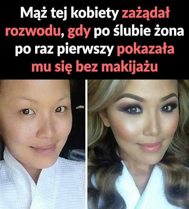Zażądał rozwodu, kiedy pokazała mu się bez makijażu 