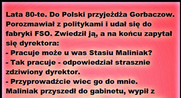 A kto nie zna Maliniaka?