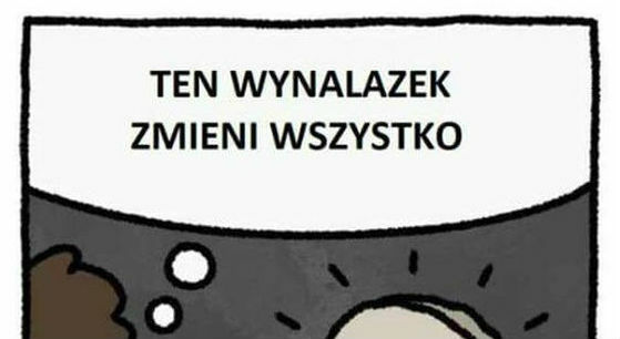 Ten wynalazek zmieni wszystko