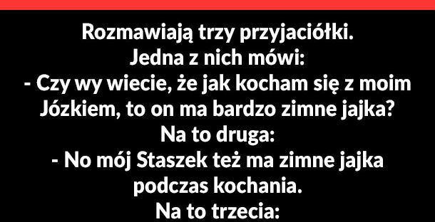 Kiedy facet ma zimne...