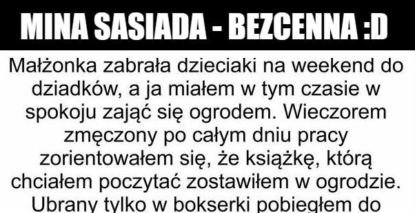 Mina sąsiada: bezcenna :D 