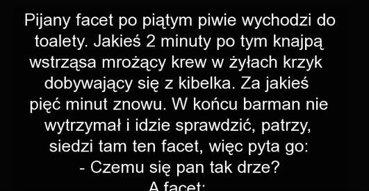 Dlaczego tak się drze? 