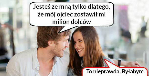 Dlaczego z nim jestem? 