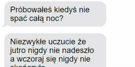Kiedy nie śpisz całą noc 