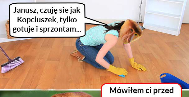 Z Januszem to życie jak w bajce :D 