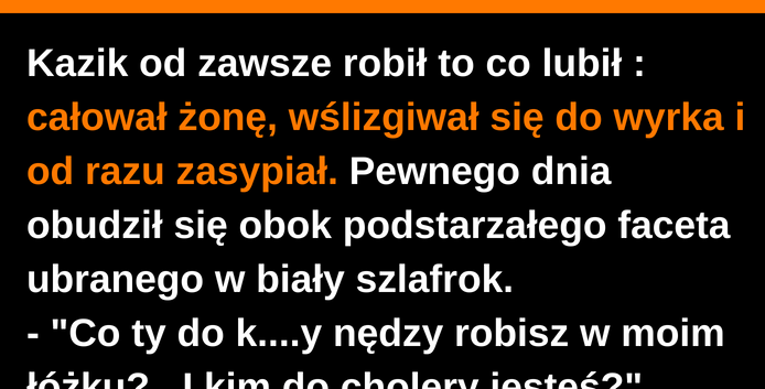 Kazik robi to, co lubi :D 