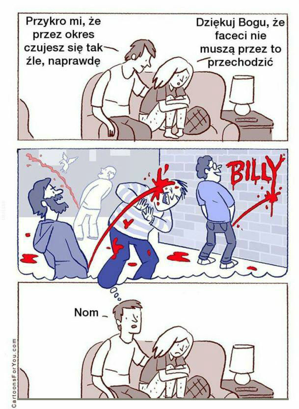 Gdyby faceci mieli okres...