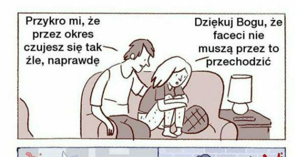 Gdyby faceci mieli okres 