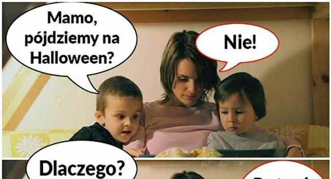 Mamo, pójdziemy na Halloween? 