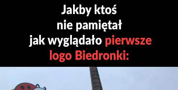 Pierwsze logo Biedronki. Pamiętacie? 