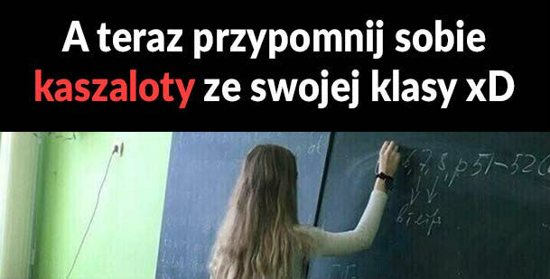 Koleżanka z klasy :D 