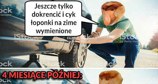 Kiedy Janusz wymieni opony :D 