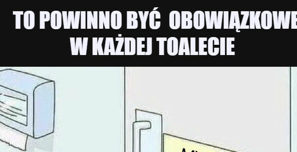 To powinno być obowiązkowe w każdej toalecie 