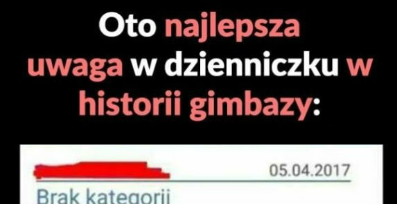 Najlepsza uwaga w historii gimbazy 