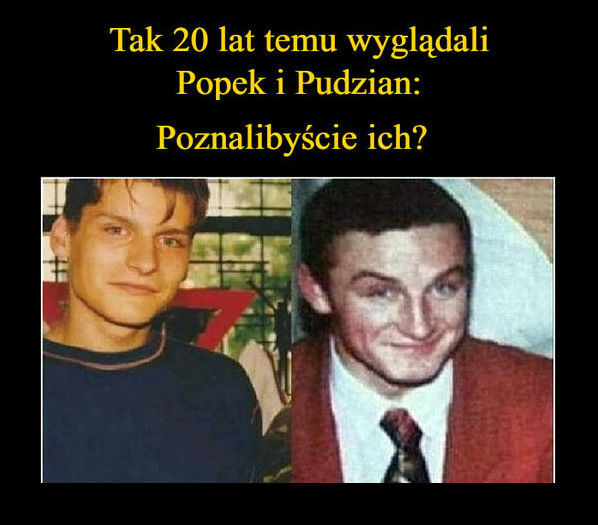 Popek i Pudzian 20 lat temu