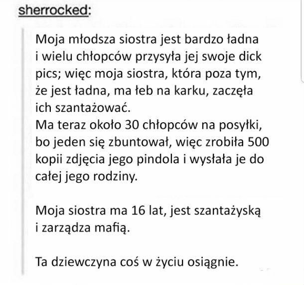 Siostra ma łeb na karku :D 
