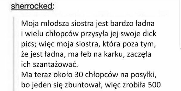 Siostra ma łeb na karku :D 