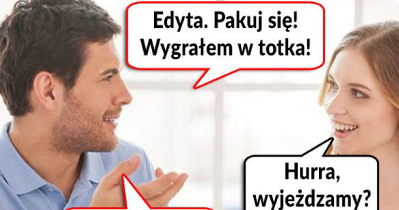 Edyta, pakuj się! :D
