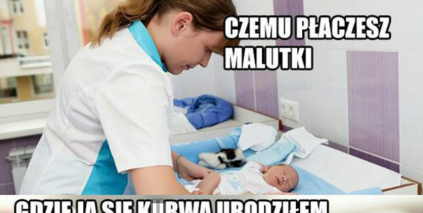 Dlaczego płaczesz, malutki?