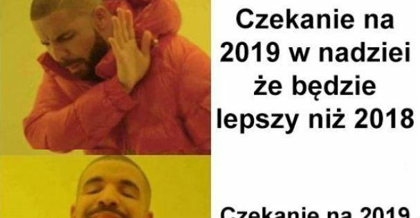 Czekanie na 2019 :D 