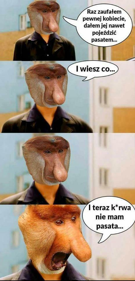 Raz zaufałem pewnej kobiecie... 