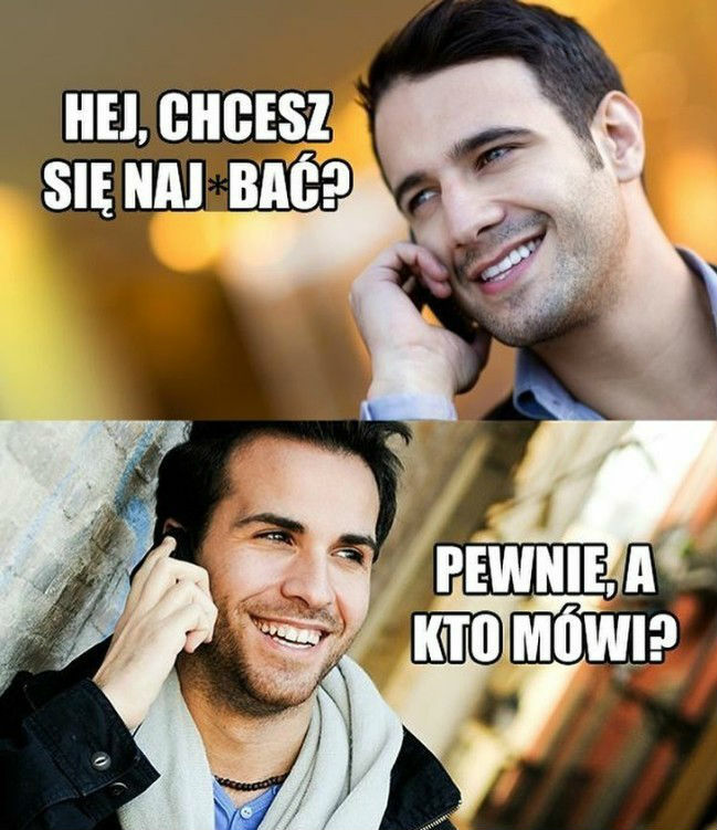 Z grzeczności nie odmówi :D 