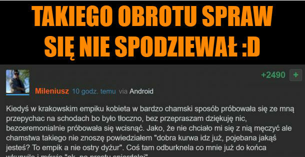 Takiego obrotu spraw się nie spodziewał :D 