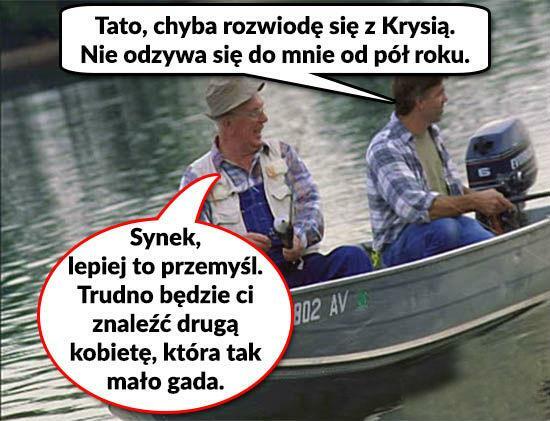 Ojciec zawsze doradzi :D 