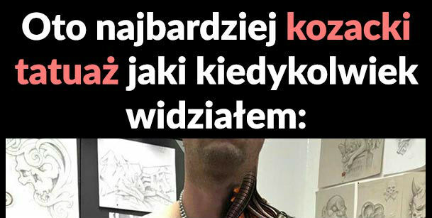 Najbardziej kozacki tatuaż ever :D 